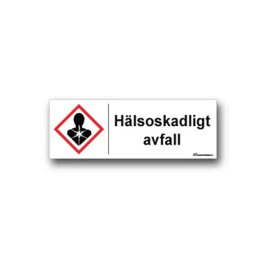 Skylt / Hälsoskadligt avfall
