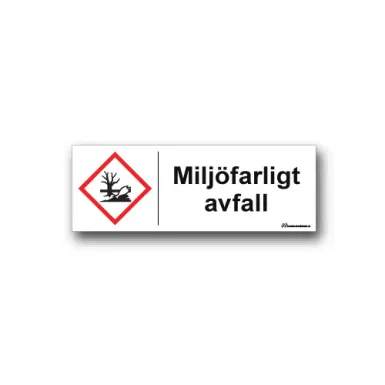 Skylt / Miljöfarligt avfall