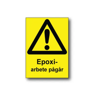 Skylt / Epoxiarbete pågår