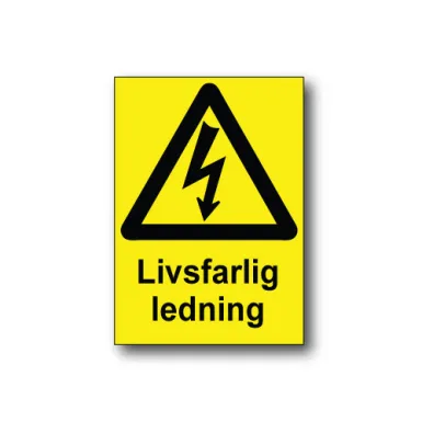 Skylt / Livsfarlig ledning