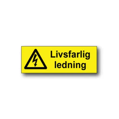 Skylt / Livsfarlig ledning