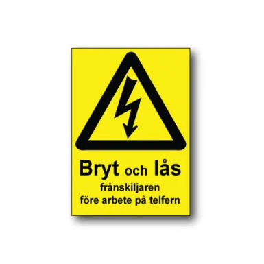 Skylt / Bryt och lås frånskiljaren före arbete på telefern