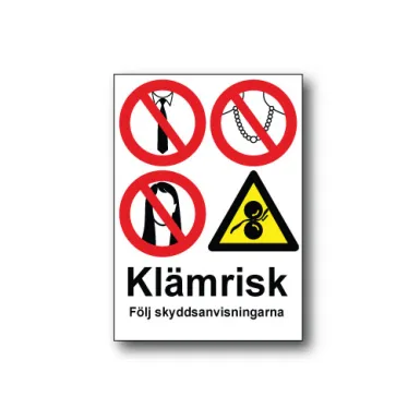 Skylt / Klämrisk följ skyddsanvisningarna