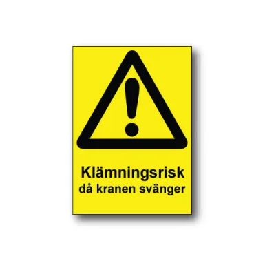 Skylt / Klämrisk på kranen svänger