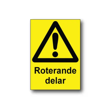 Skylt / Roterande delar