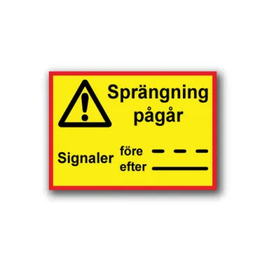 Skylt / Sprängning pågår