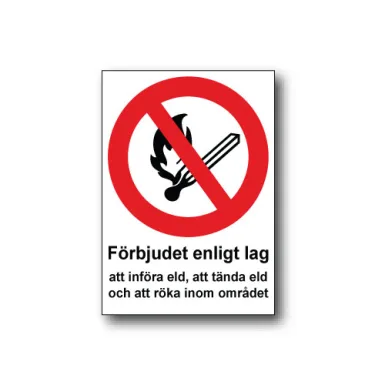Skylt / Förbjudet enligt lag…..området