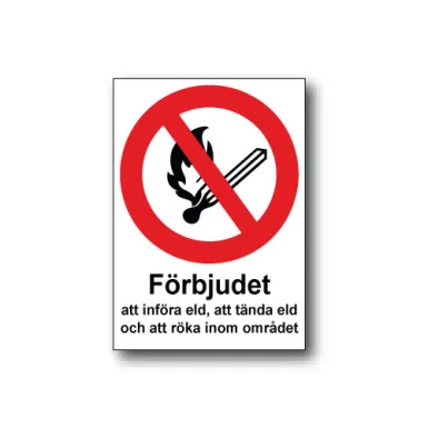 Skylt / Förbjudet att införa eld……området