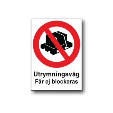 Skylt / Utrymningsväg får ej blockeras