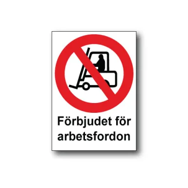 Skylt / Förbjudet för arbetsfordon
