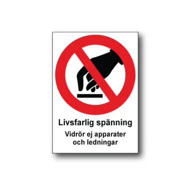 Skylt / Livsfarlig spänning
