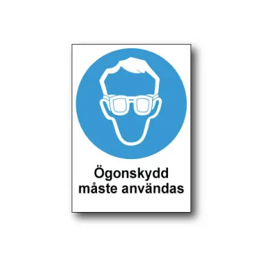 Skylt / Ögonskydd måste användas