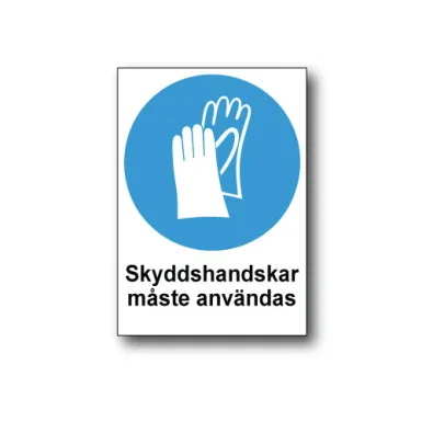 Skylt / Skyddshandskar måste användas