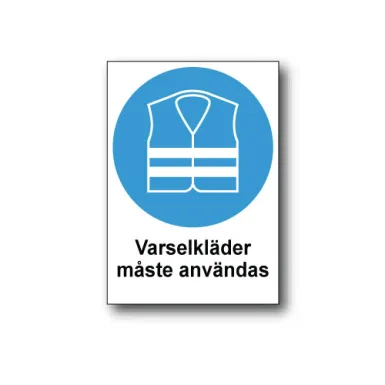Skylt / Varselkläder måste användas