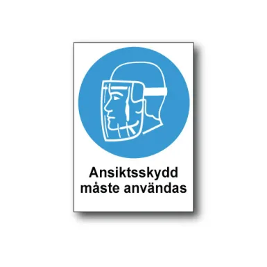 Skylt / Ansiktsskydd måste användas