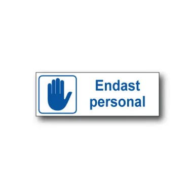 Skylt / Endast personal