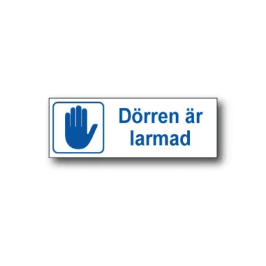Skylt / Dörren är larmad