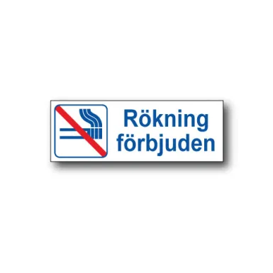 Skylt / Rökning förbjuden