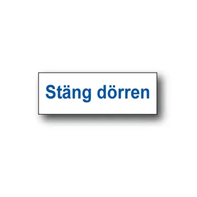 Skylt / Stäng dörren