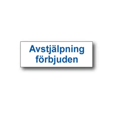 Skylt / Avstjälpning förbjuden