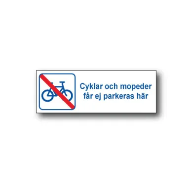 Skylt / Cyklar och mopeder får ej parkeras här