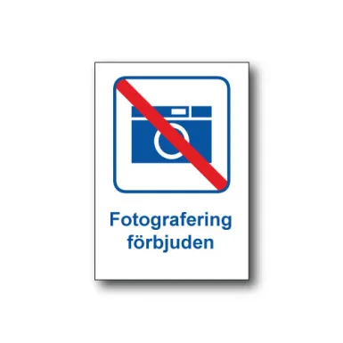 Skylt / Fotografering förbjuden