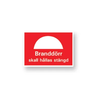 Skylt / Branddörr skall hållas stängd