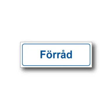 Skylt / Förråd