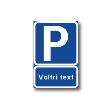 Skylt / P - Valfri text