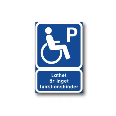 Skylt / Lathet är inget funktionshinder
