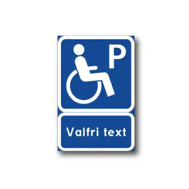 Skylt / P handikapp - Valfri text