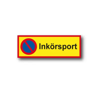 Skylt / Inkörsport