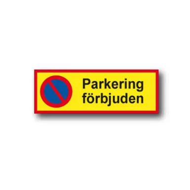 Skylt / Parkering förbjuden