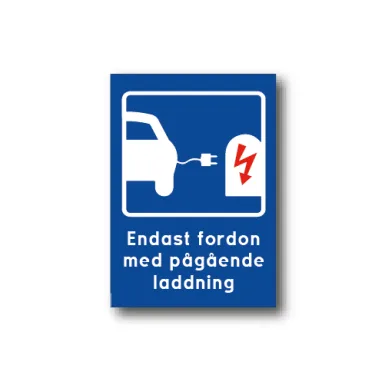 Skylt / Endast fordon med pågående laddning