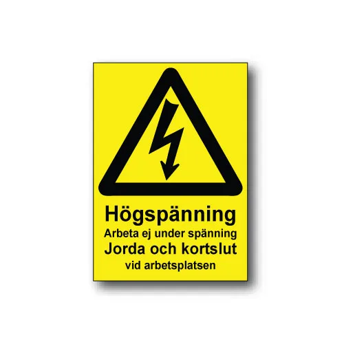 Skylt / Högspänning Arbeta ej under spännning