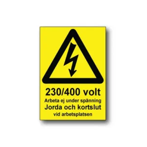 Skylt / 230/400 Volt Arbeta ej under spännning