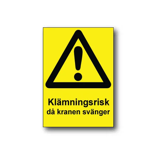 Skylt / Klämrisk på kranen svänger