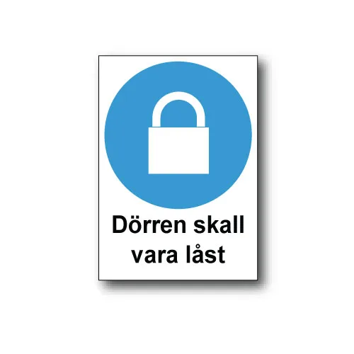 Skylt / Dörren skall vara låst