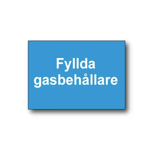 Skylt / Fyllda gasbehållare