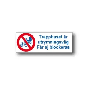 Skylt / Trapphuset är utrymningsväg