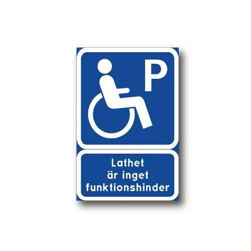 Skylt / Lathet är inget funktionshinder