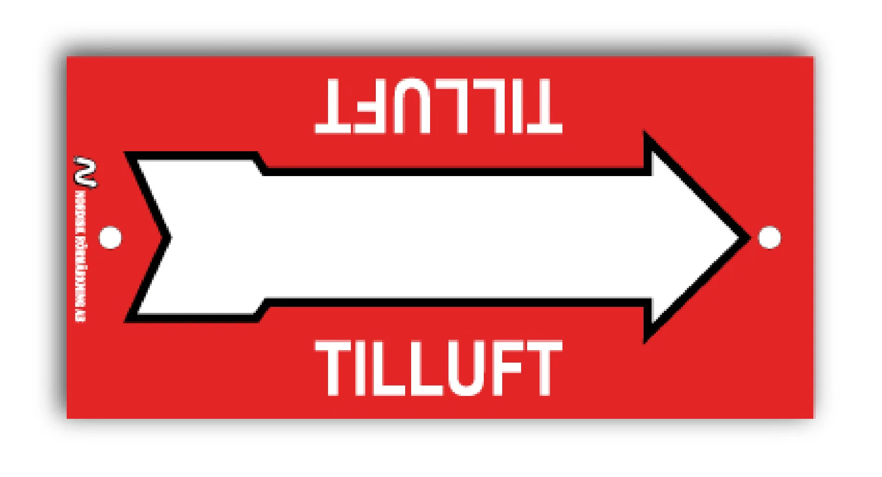 Ventskylt Tilluft röd